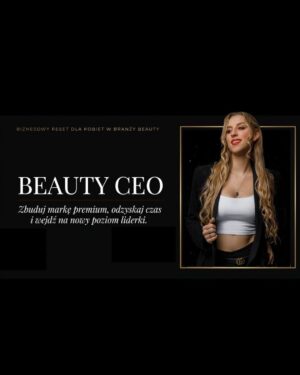BEAUTY CEO - 3 MSC PROCES GRUPOWY